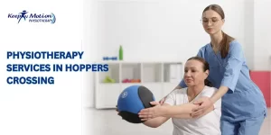 physiotherapy services in hoppers crossing