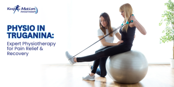 Physio in Truganina: Expert Physiotherapy for Pain Relief & Recovery