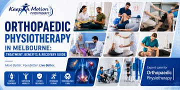 Orthopaedic Physiotherapy in Melbourne Treatment, Benefits & Recovery Guide